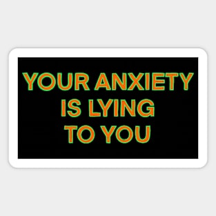 You Are Not Your Anxiety Magnet